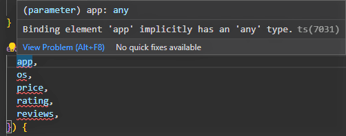 A screenshot showing an error highlighted by the TypeScript compiler which says 'Binding element 'rating' implicitly has 'any' type.